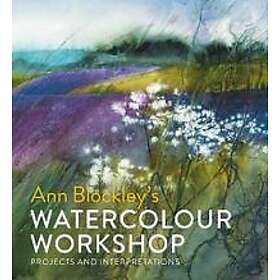 Ann Blockley: Watercolour Workshop