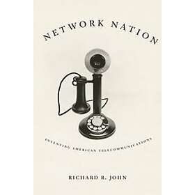 Richard R John: Network Nation