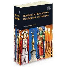 Matthew Clarke: Handbook of Research on Development and Religion