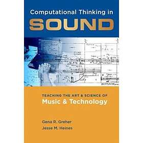 Gena R Greher: Computational Thinking in Sound