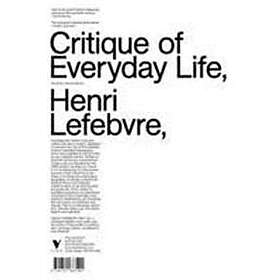 Henri Lefebvre: Critique of Everyday Life