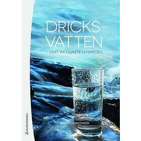 Anders Nordström: Dricksvatten vårt viktigaste livsmedel