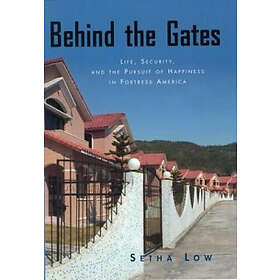 Setha Low: Behind the Gates
