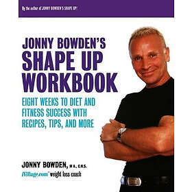 Jonny Bowden: Jonny Bowden's Shape Up Workbook