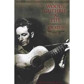 Joe Klein: Woody Guthrie: A Life