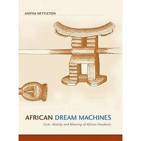 Anitra Nettleton: African Dream Machines