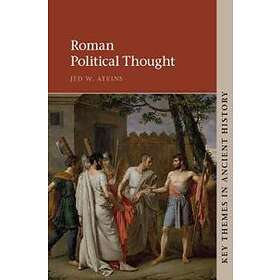 Jed W Atkins: Roman Political Thought