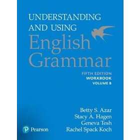 Betty S Azar: Understanding and Using English Grammar, Workbook Split B
