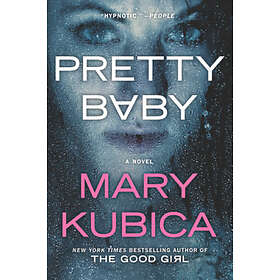 Mary Kubica: Pretty Baby