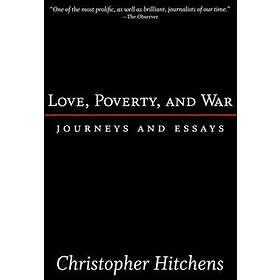 Christopher Hitchens: Love, Poverty, and War