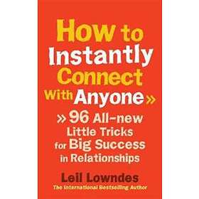 Leil Lowndes: How to Instantly Connect With Anyone