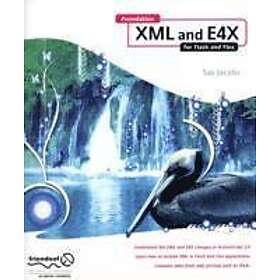 Sas Jacobs: Foundation XML and E4X for Flash Flex