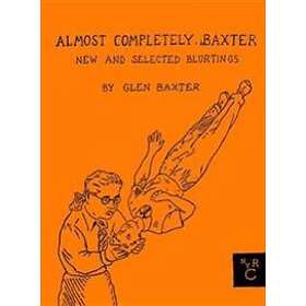 Glen Baxter: Almost Completely Baxter