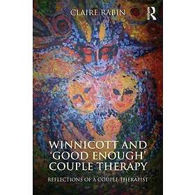 Claire Rabin: Winnicott and 'Good Enough' Couple Therapy