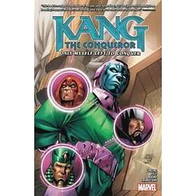 Collin Kelly, Jackson Lanzing: Kang The Conqueror: Only Myself Left To Conquer