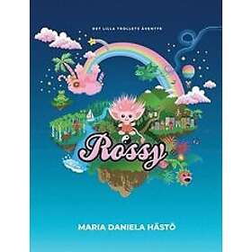 Maria Daniela Hastoe: Rossy
