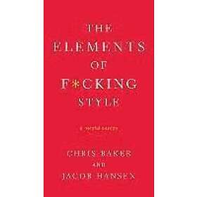 Chris Baker: Elements Of Fcking Style