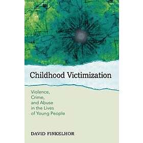 David Finkelhor: Childhood Victimization