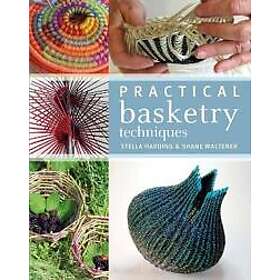 Stella Harding, Shane Waltener: Practical Basketry Techniques