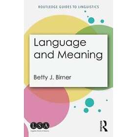 Betty Birner: Language and Meaning