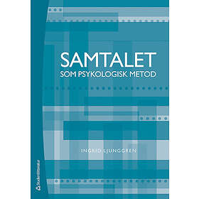 Ingrid Ljunggren: Samtalet som psykologisk metod