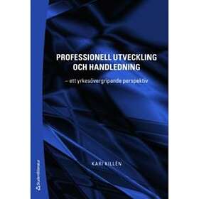 Kari Killén: Professionell utveckling och handledning ett yrkesövergripande perspektiv