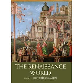 John Jeffries Martin: The Renaissance World