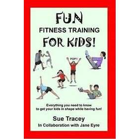 Sue Tracey: Fun Fitness Training for Kids