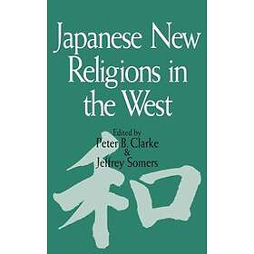 Peter Clarke, Jeff Somers: Japanese New Religions in the West