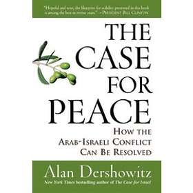 Alan M Dershowitz: The Case for Peace