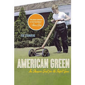 Ted Steinberg: American Green