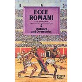 Scottish Classics: Ecce Romani Book 4 2nd Edition Pastimes And Ceremonies