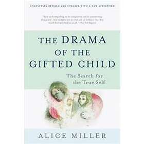Alice Miller: The Drama of the Gifted Child