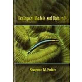 Benjamin M Bolker: Ecological Models and Data in R