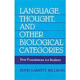 Ruth Garrett Millikan: Language, Thought, and Other Biological Categories