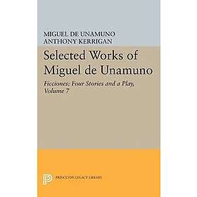 Miguel de Unamuno, Anthony Kerrigan, Martin Nozick: Selected Works of Miguel de 