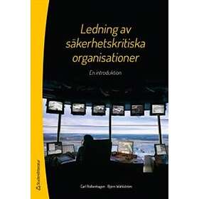 Carl Rollenhagen, Björn Wahlström: Ledning av säkerhetskritiska organisationer en introduktion