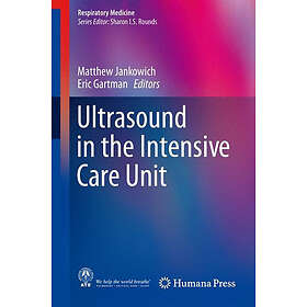 Matthew Jankowich, Eric Gartman: Ultrasound in the Intensive Care Unit