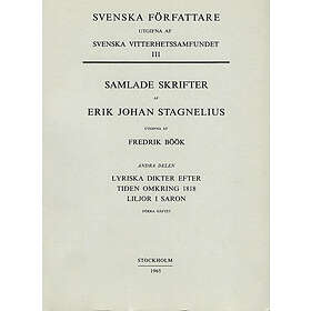 Erik Johan Stagnelius: Lyriska dikter efter tiden 1818. Liljor i Saron