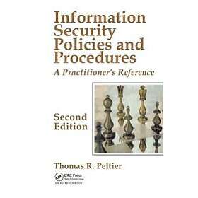 Thomas R Peltier: Information Security Policies and Procedures