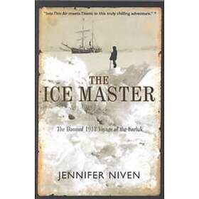 Jennifer Niven: The Ice Master: Doomed 1913 Voyage of the Karluk