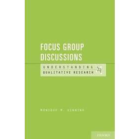 Monique M Hennink: Understanding Focus Group Discussions
