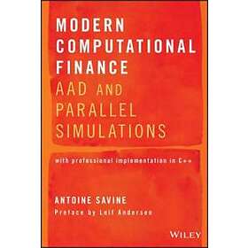 A Savine: Modern Computational Finance AAD and Parallel Simuations Volume 1