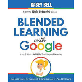 Kasey Bell: Blended Learning with Google