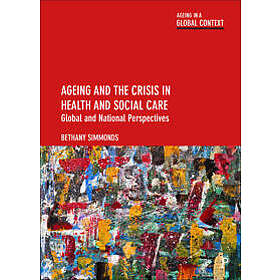 Bethany Simmonds: Ageing and the Crisis in Health Social Care