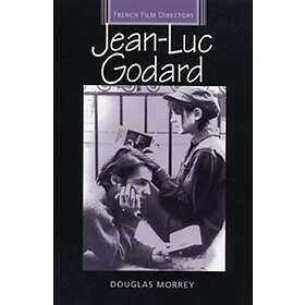 Douglas Morrey: Jean-Luc Godard