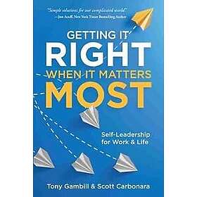 Tony Gambill: Getting It Right When Matters Most