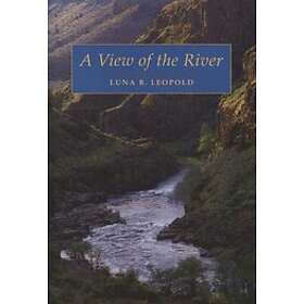 Luna B Leopold: A View of the River