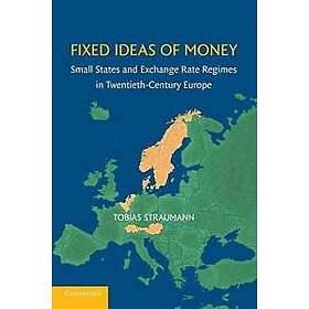 Tobias Straumann: Fixed Ideas of Money