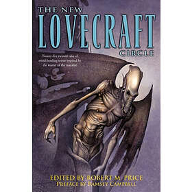 Robert M Price: The New Lovecraft Circle: Stories